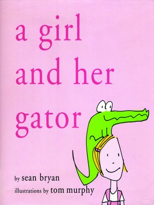 cover image of A Girl and Her Gator